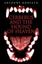Cerberus and the Hound of Heaven