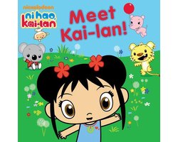 Meet Kai-lan! (Ni Hao, Kai-lan)