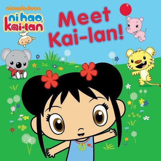 Meet Kai-lan! (Ni Hao, Kai-lan) - cover