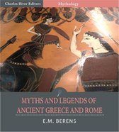 Myths and Legends of Ancient Greece and Rome (Illustrated Edition)