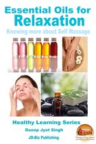 Essential Oils for Relaxation: Knowing more about Self Massage