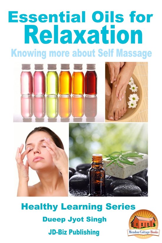 Essential Oils for Relaxation - Knowing more about Self Mass ... - cover