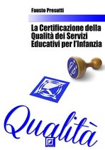 La Certificazione della Qualità dei Servizi Educativi per Infanzia