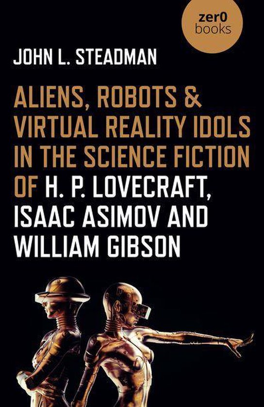 Foto: Aliens robots virtual reality idols in the science fiction of h p lovecraft isaac asimov and william gibson