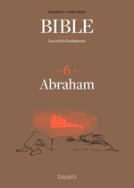 La Bible - Les récits fondateurs 6 - La Bible - Les récits fondateurs T06