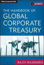 Wiley Corporate F&A - The Handbook of Global Corporate Treasury