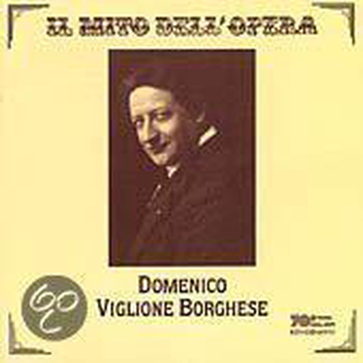 Il Mito Dell' Opera: Domenico Viglione Borghese