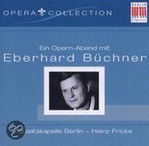 Ein Opernabend mit Eberhard Büchner