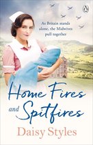 Wartime Midwives Series - Home Fires and Spitfires