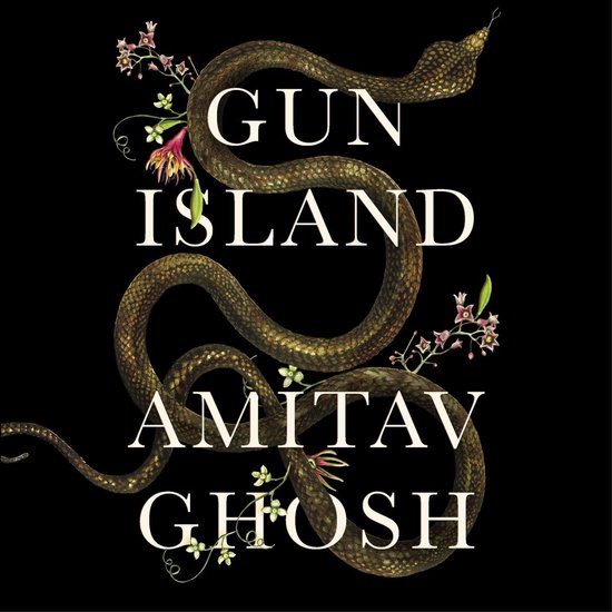 Boek 'Gun Island' van Amitav Ghosh met een slang en bloemen op een zwarte achtergrond.