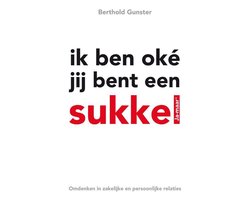 Omslag van Ik ben oke jij bent een sukkel