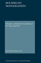Bouwrecht monografieen 39 -   Mitigatie, compensatie en saldering in het omgevingsrecht