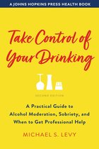 A Johns Hopkins Press Health Book - Take Control of Your Drinking