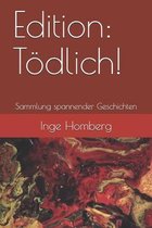 Edition: Toedlich!