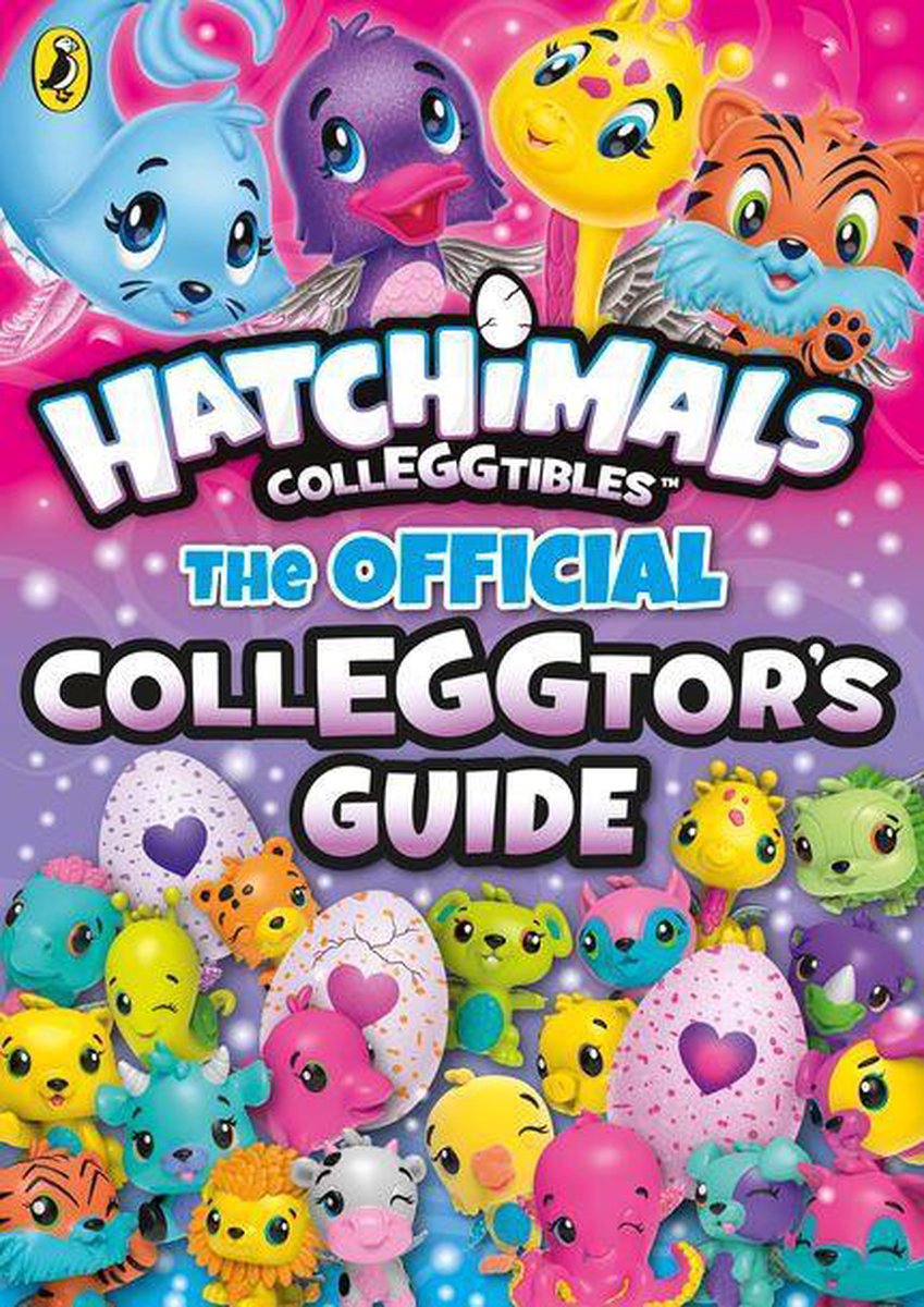 Hatchimals - Hatchimals: The Official Colleggtor's Guide - Hatchimals