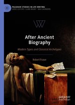 Palgrave Studies in Life Writing - After Ancient Biography