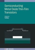 IOP ebooks - Semiconducting Metal Oxide Thin-Film Transistors