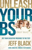 Unleash Your BS (Best Self)