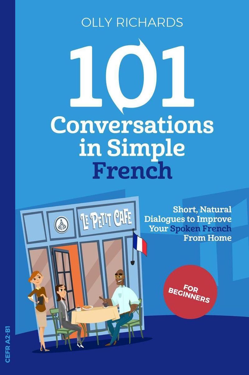 Omslag van 101 Conversations French Edition 1 - 101 Conversations in Simple French