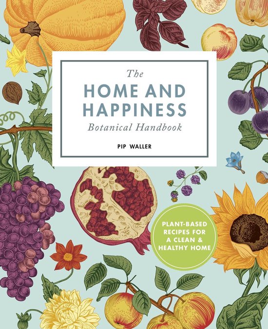 The Home And Happiness Botanical Handbook - cover