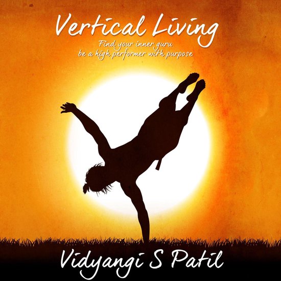 Vertical Living: Find your inner Guru, Be a high performer w ... - cover
