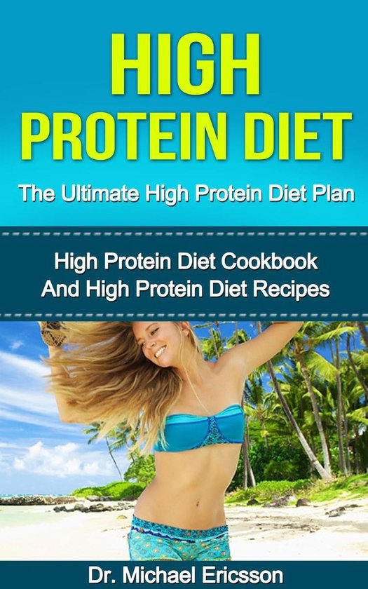 High Protein Diet: The Ultimate High Protein Diet Plan: High ... - cover