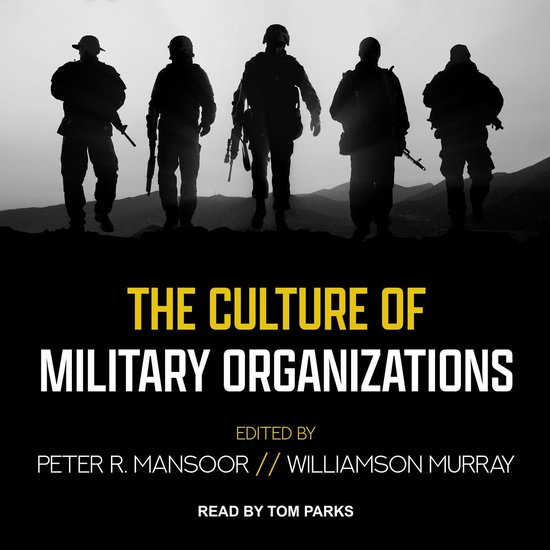 The Culture of Military Organizations - cover