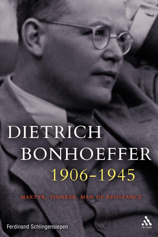 Dietrich Bonhoeffer 1906-1945 (ebook), Ferdinand Schlingensiepen |  9780567217554 | Boeken | bol.com