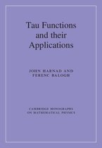 Cambridge Monographs on Mathematical Physics - Tau Functions and their Applications