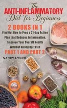 Anti-Inflammatory Diet for Beginners: 2 Books in 1