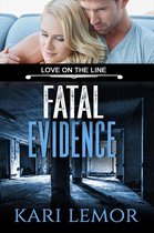 Love on the Line 3 - Fatal Evidence (Love on the Line Book 3)