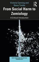New Directions in Critical Criminology - From Social Harm to Zemiology