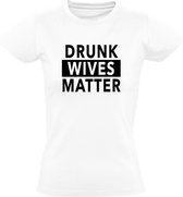 Drunk Wives Matter Heren t-shirt | dronken | dames | vrouwen | bitches | alcohol | wijnen | kado | Wit