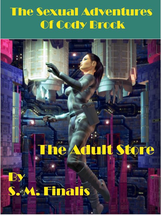 Sexual Adventures Of Cody Brock - The Adult Store
