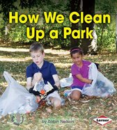 First Step Nonfiction — Responsibility in Action - How We Clean Up a Park