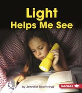 First Step Nonfiction — Light and Sound - Light Helps Me See