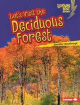 Lightning Bolt Books ® — Biome Explorers - Let's Visit the Deciduous Forest