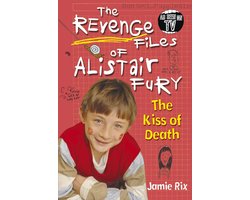 Alistair Fury - The Revenge Files of Alistair Fury: The Kiss of Death