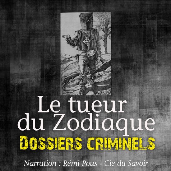 Dossiers Criminels: Le Tueur du Zodiaque - cover