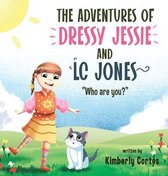 The Adventures of Dressy Jessie and LC Jones
