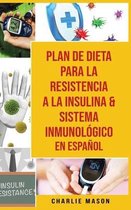 Plan De Dieta Para La Resistencia A La Insulina & Sistema Inmunologico En Espanol