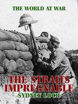 The World At War - The Straits Impregnable