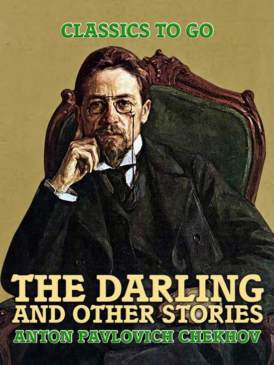 Classics To Go - The Darling and Other Stories - cover