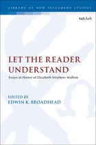 The Library of New Testament Studies - Let the Reader Understand