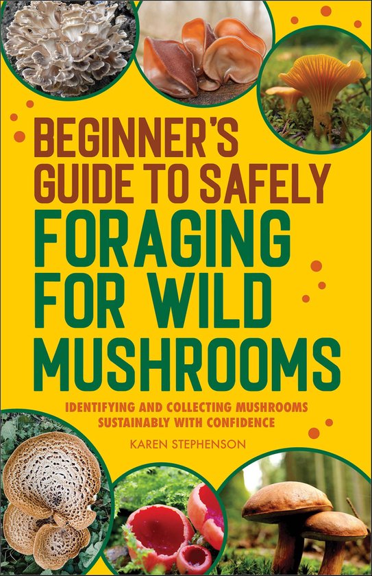 Beginner's Guide to Safely Foraging for Wild Mushrooms - cover