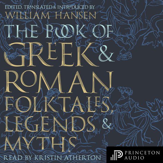 The Book of Greek and Roman Folktales, Legends, and Myths - cover