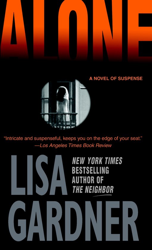 Boekcover van 'Alone', een thriller met de tekst 'A NOVEL OF SUSPENSE' en 'LISA GARDNER'.