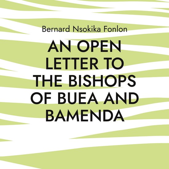 An Open Letter to the Bishops Of Buea and Bamenda - cover