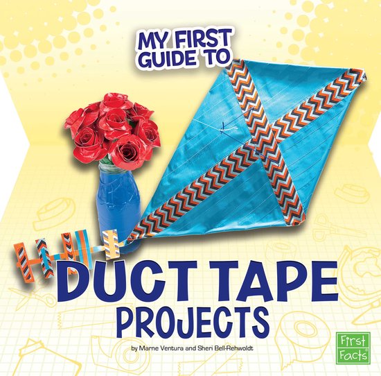 My First Guides - My First Guide to Duct Tape Projects - cover