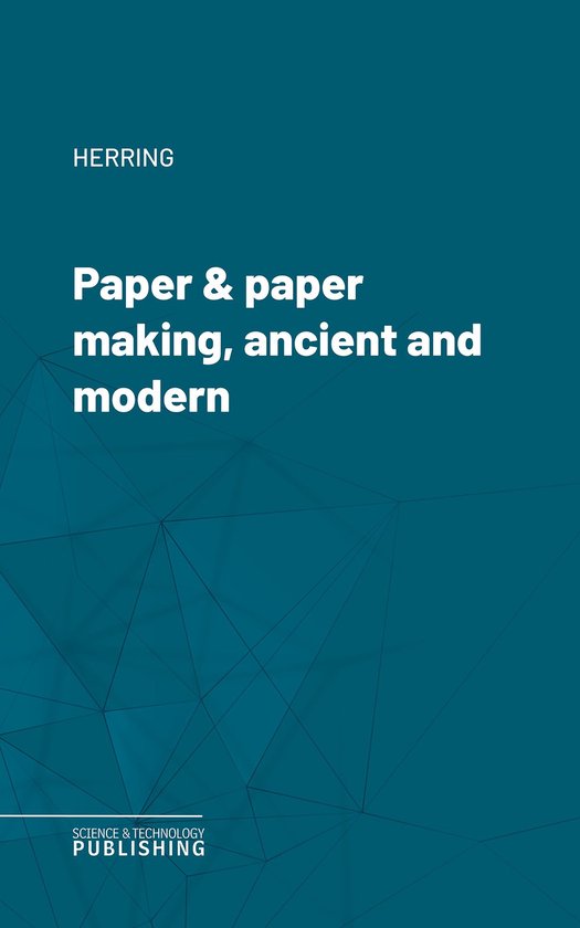 Paper & paper making, ancient and modern - cover